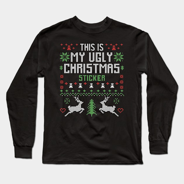 This Is My Ugly Christmas Sticker Long Sleeve T-Shirt by Merchsides